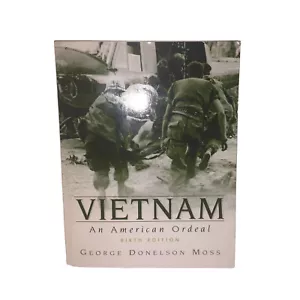 Vietnam: An American Ordeal Sixth Edition by George Donelson Moss Textbook - Imagen 1 de 9