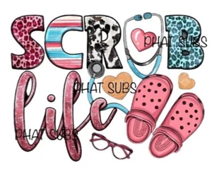 Sublimation Print Scrub Life Nurse Ready To Press Heat Transfer - Picture 1 of 1