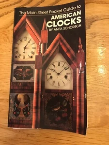 Main Street Pocket Guide to American Clocks von Anita Schorsch - Bild 1 von 5