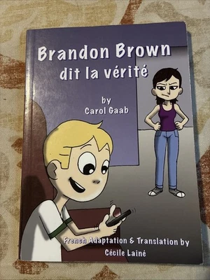 Brandon Brown dice la Verite - Paperback By Carol Gaab - FRENCH - Some Writing - Image 1 of 2