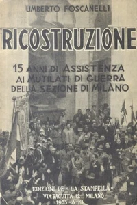 Ricostruzione 15 anni di assistenza ai mutilati di guerra - anno 1933 - Picture 1 of 7