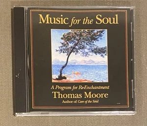 CD MUSIC FOR THE SOUL A Program For Re-Enchantment THOMAS MOORE, Care Of... 1997 - Picture 1 of 4