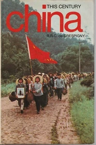 CHINA , THIS CENTURY CHINA by R R C de CRESPIGNY , HC/DJ - Picture 1 of 1