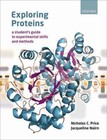 Exploring Proteins: A Student's Guide to Experimental Skills and Methods