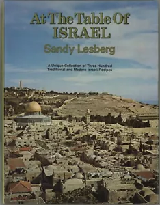 Israeli Cookbook Middle Eastern AT THE TABLE OF ISRAEL Sandy Lesberg - Foto 1 di 12