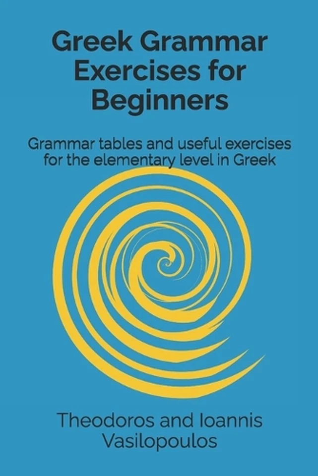 Greek Grammar Exercises for Beginners: Grammar tables and useful exercises for t - Image 1 of 1