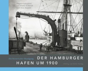 Der Hamburger Hafen um 1900. Ein historischer Rundgang | Buch | 9783862181209 - Bild 1 von 1