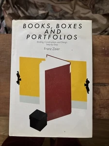 Books, Boxes and Portfolios: Binding, Construct &Design Franz Zeier 1990, Hardco - Picture 1 of 4
