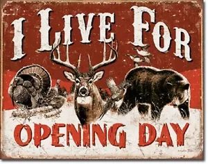 Deer Hunting I Live For Opening Day Hunt Cabin Rustic Wall Decor Metal Tin Sign - Picture 1 of 4