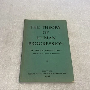 The Theory of Human Progression Patrick Edward Dove 1942 Softcover - Picture 1 of 7