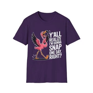 Flamingo Y'all Realize I'm Gonna Snap One Day, Right? Unisex Softstyle T-Shirt - Picture 1 of 15