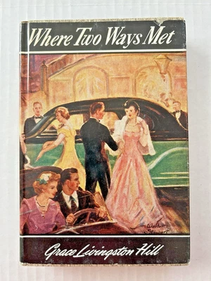 Grace Livingston Hill Where Two Ways Met 1970 HCDJ Grosset & Dunlap Romance - Image 1 of 4