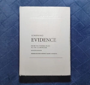 Fourth Edition Learning Evidence: From The Federal Rules To The Courtroom - Foto 1 di 4