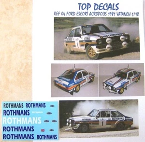 ADDITIF 1/18 FORD ESCORT RALLYE ACROPOLE 1981 N°1 ARI VATANEN TOP DECALS 1/18 - Foto 1 di 1