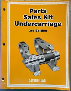 CATERPILLAR PARTS SALES KIT UNDERCARRIAGE 3RD EDITION CATALOG - good - Imagen 1 de 3
