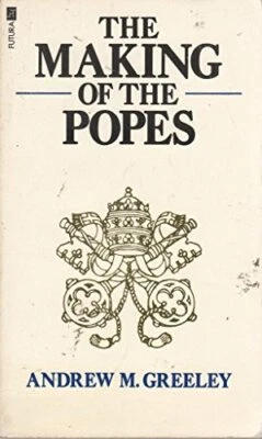 Making of the Popes by Greeley, Andrew M. Paperback Book The Fast Free Shipping - Image 1 of 2