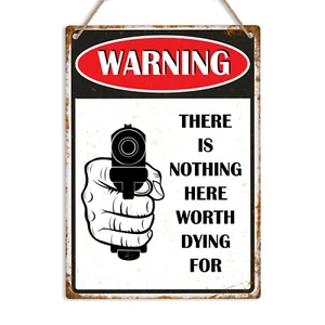ADVERTENCIA NADA AQUÍ Vale la pena morir Metal Lata Letrero Placa Intrusión Hombre Cueva Divertido - Imagen 1 de 5