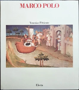 Alvise Zorzi (Hg.), Marco Polo. Venedig und der Osten, Ed. Electa, 1981 - Bild 1 von 3