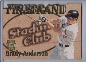 BRADY ANDERSON 1997 Stadium Club Firebrand Wood #FB-6 ⚾F1678⚾