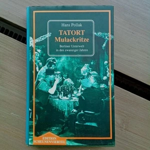 Hans Pollak - Tatort Mulackritze - Berliner Unterwelt in den 20er Jahren - Bild 1 von 9