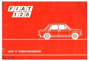 FIAT 128 berlina e familiare - MANUALE USO E MANUTENZIONE – Driver’s Handbook! - Foto 1 di 1