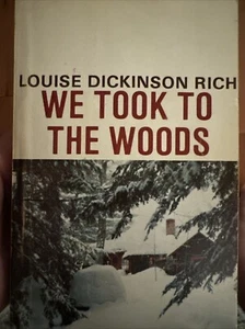 WE TOOK TO THE WOODS-Maine Memoir-LOUISE DICKINSON RICH-1970 Down East-Excellent - Picture 1 of 7