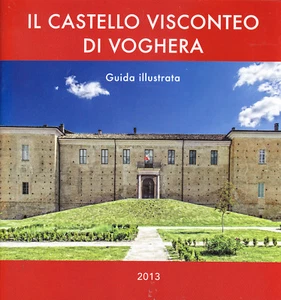 Il Castello Visconteo di Voghera. Guida illustrata - Picture 1 of 1