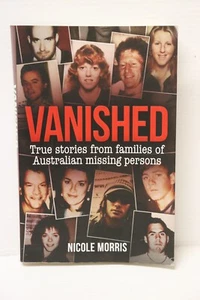 Vanished True Stories From Families Of Australian Missing Persons Nicole Morris - Picture 1 of 3