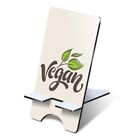 1x 3mm MDF Phone Stand Vegan Vegetarian Lifestyle #14677