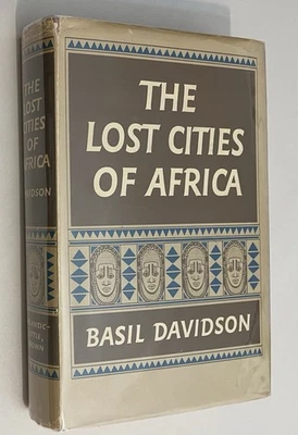 THE LOST CITIES OF AFRICA Basil Davidson 1959 First Edition 7th Printing HC/DJ - Image 1 of 4