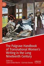 The Palgrave Handbook of Transnational Womens Writing in the Long Nineteenth Cen