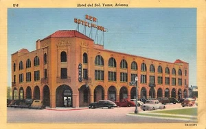 New Hotel Del Sol Vtg Cars Street Scene Yuma ,AZ Vtg 1930's Postcard - Picture 1 of 2