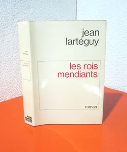 Les rois mendiants.Jean LARTEGUY. Club français du livre cartonné L004 - Imagen 1 de 1