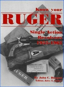 Know Your Ruger Single Action Revolvers: 1953-1963 (John C. Dougan) - Picture 1 of 1