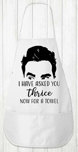 Schitt's Creek - David - I have asked you thrice now for a towel - Apron - Picture 1 of 2