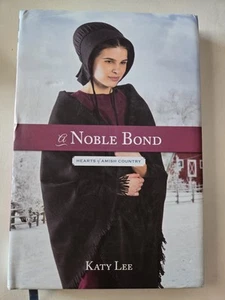 A Noble Bond by Katy Lee-Hearts of Amish Country -Annie's HC/DJ 2018 - Picture 1 of 2