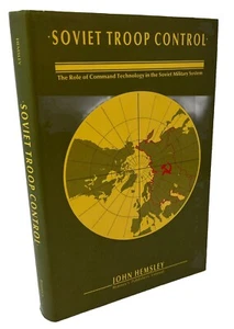 Soviet Troop Control: The Role of Automation in Soviet Military Command HC DJ - Picture 1 of 24