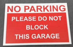 NO PARKING PLEASE DO NOT BLOCK GARAGE SIGN - METAL - SIZES  A4 A3 A2 - Picture 1 of 4