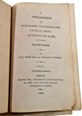 A Collection of Remarkable and Interesting Criminal Trials - 1808 - Vol 2 - Image 1 of 4