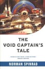 The Void Captain's Tale by Spinrad, Norman