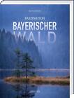 Faszination Bayerischer Wald - Kai Ulrich Müller -  9783955878160