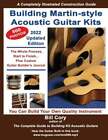 Kits de guitare acoustique style Building Martin : une guitare entièrement illustrée : neuve