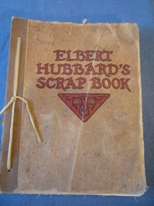Antico libro di scarti di Elbert Hubbard 1923 The Roycrofters ARTI E MESTIERI - Foto 1 di 5