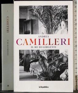 IL RE DI GIRGENTI. ANDREA CAMILLERI. LA REPUBBLICA. 1ED. - Foto 1 di 2