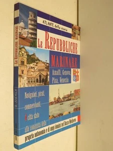 ATLANTE DELLA STORIA LE REPUBBLICHE MARINARE AMALFI GENOVA PISA VENEZIA Grignola - Foto 1 di 1