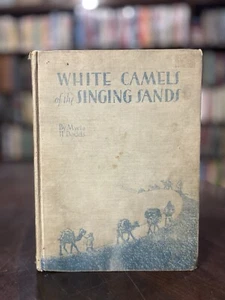1939 1st Ed. RARE* White Camels of the Singing Sands by Myrta H. Dodds - Picture 1 of 9