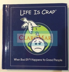☀️NEW Life Is Crap: When Bad Sh*t Happens to Good People HARDCOVER Book - Imagen 1 de 1