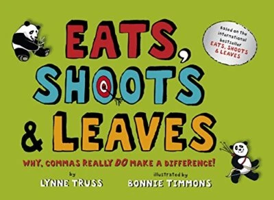 Eats, Shoots & Leaves For Children: Why, Commas Real... by Truss, Lynne Hardback - Image 1 of 2