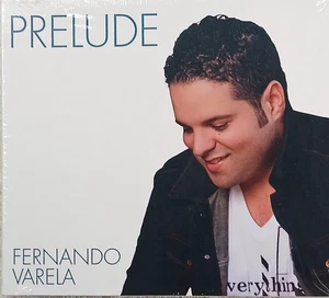 Fernando Varela ~ Prelude ~ CD ~ New SEALED Digipak ~ Hard-to-Find - Picture 1 of 7