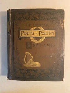 1887 Original 'POETS & POETRY of IRELAND,' Famous Irish Writers- Vintage HC Gold - Picture 1 of 2